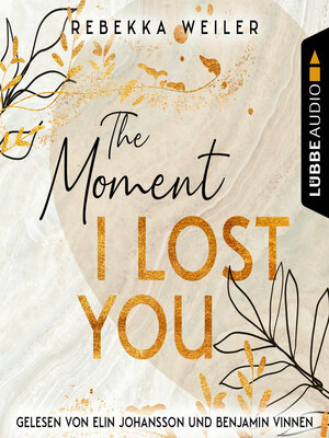 cover image of The Moment I Lost You--Lost-Moments-Reihe, Teil 1
